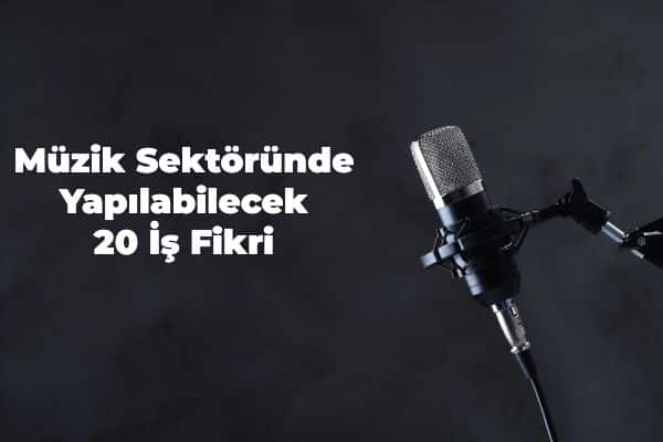 Müzik Sektöründe Yapılabilecek 20 İş Fikri Müzik Sektöründe Yapılabilecek 20 İş Fikri